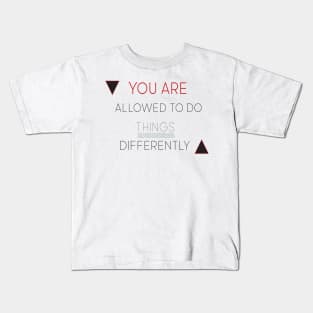 Allowed things differently Kids T-Shirt